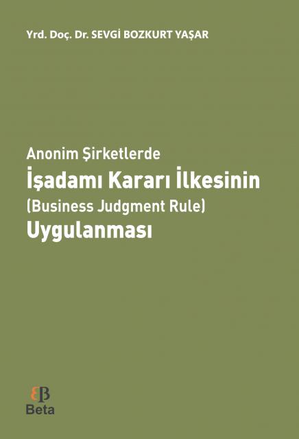 Anonim Şirketlerde İşadamı Kararı İlkesinin