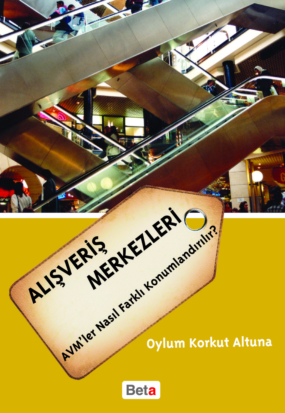 Alişveriş Merkezleri AVMler Nasıl Farklı Konumlandırılır?